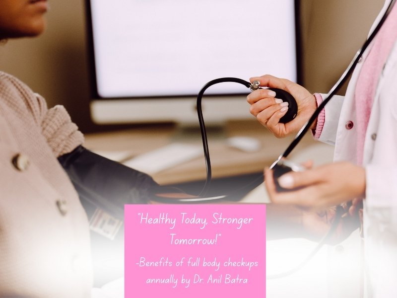 Doctor checking patient’s blood pressure – Benefits of full body checkups annually by Dr. Anil Batra, best General Physician in Bhopal